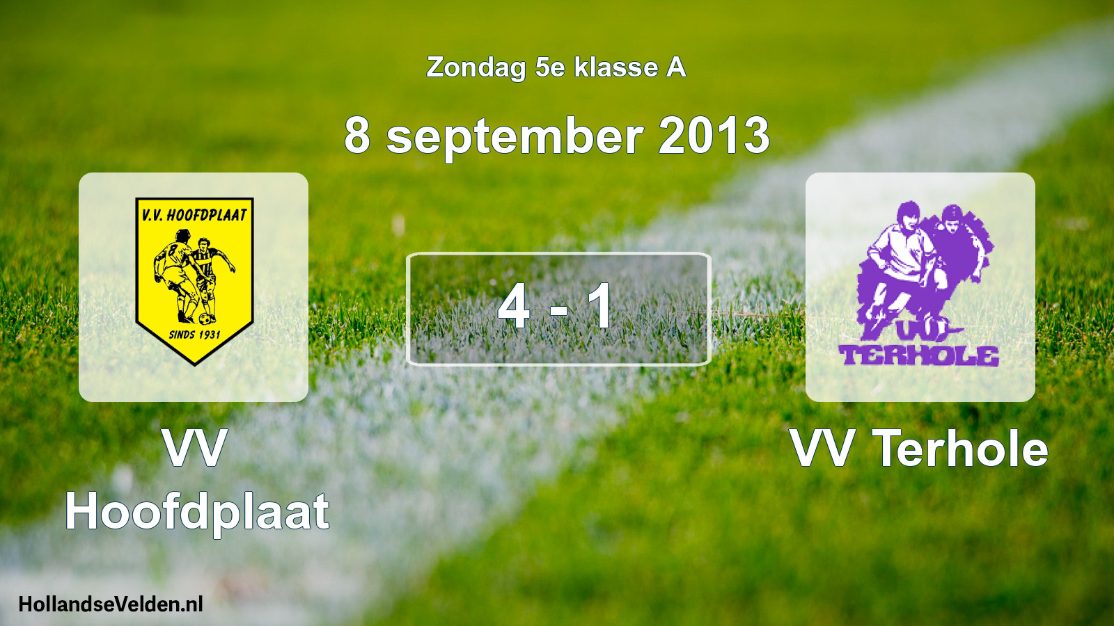 Total number of matches played: VV Hoofdplaat - VV Terhole 4 - 1 (8 September 2013)