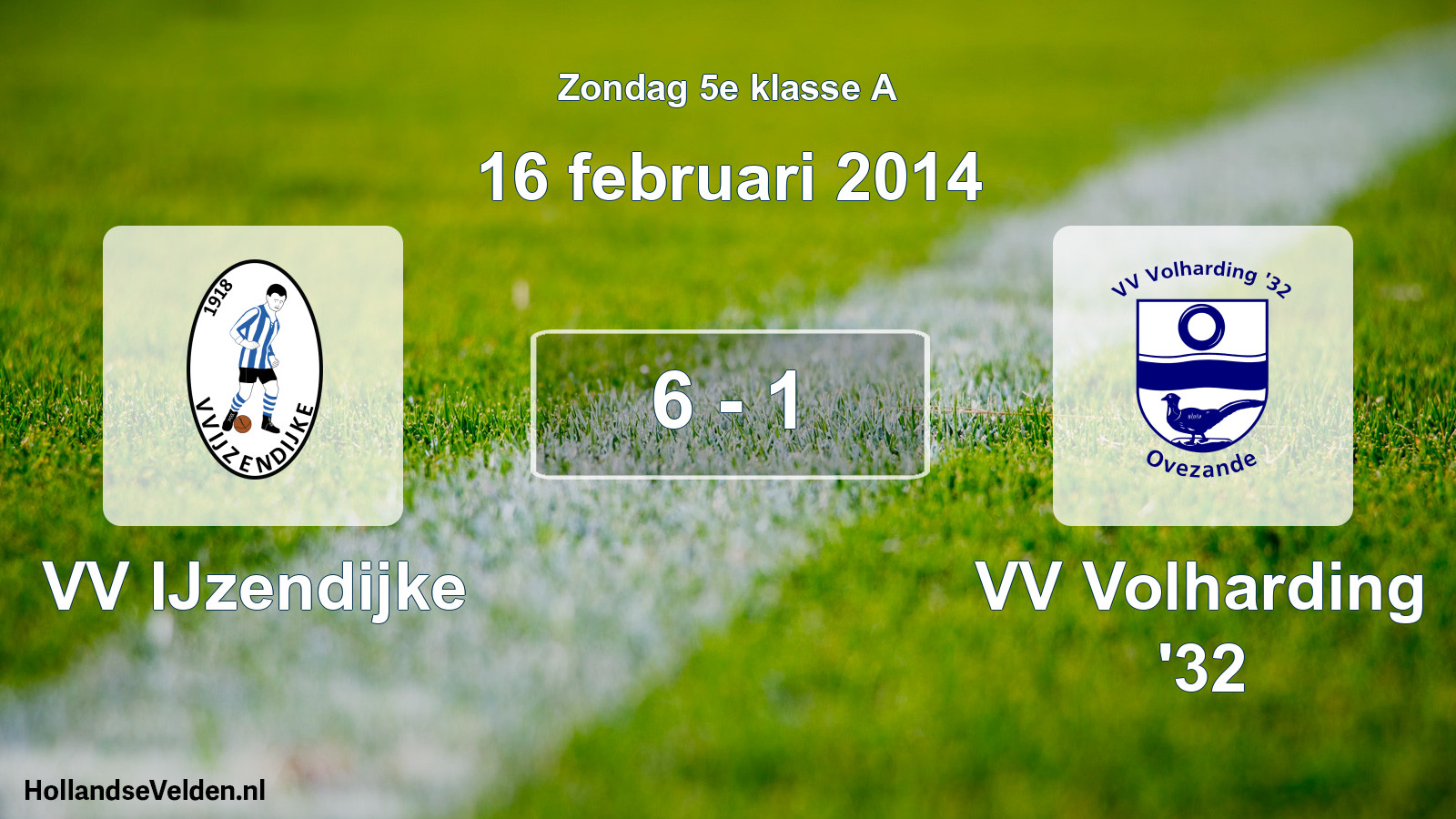 Total number of matches played: VV IJzendijke - VV Volharding '32 6 - 1 (16 February 2014)