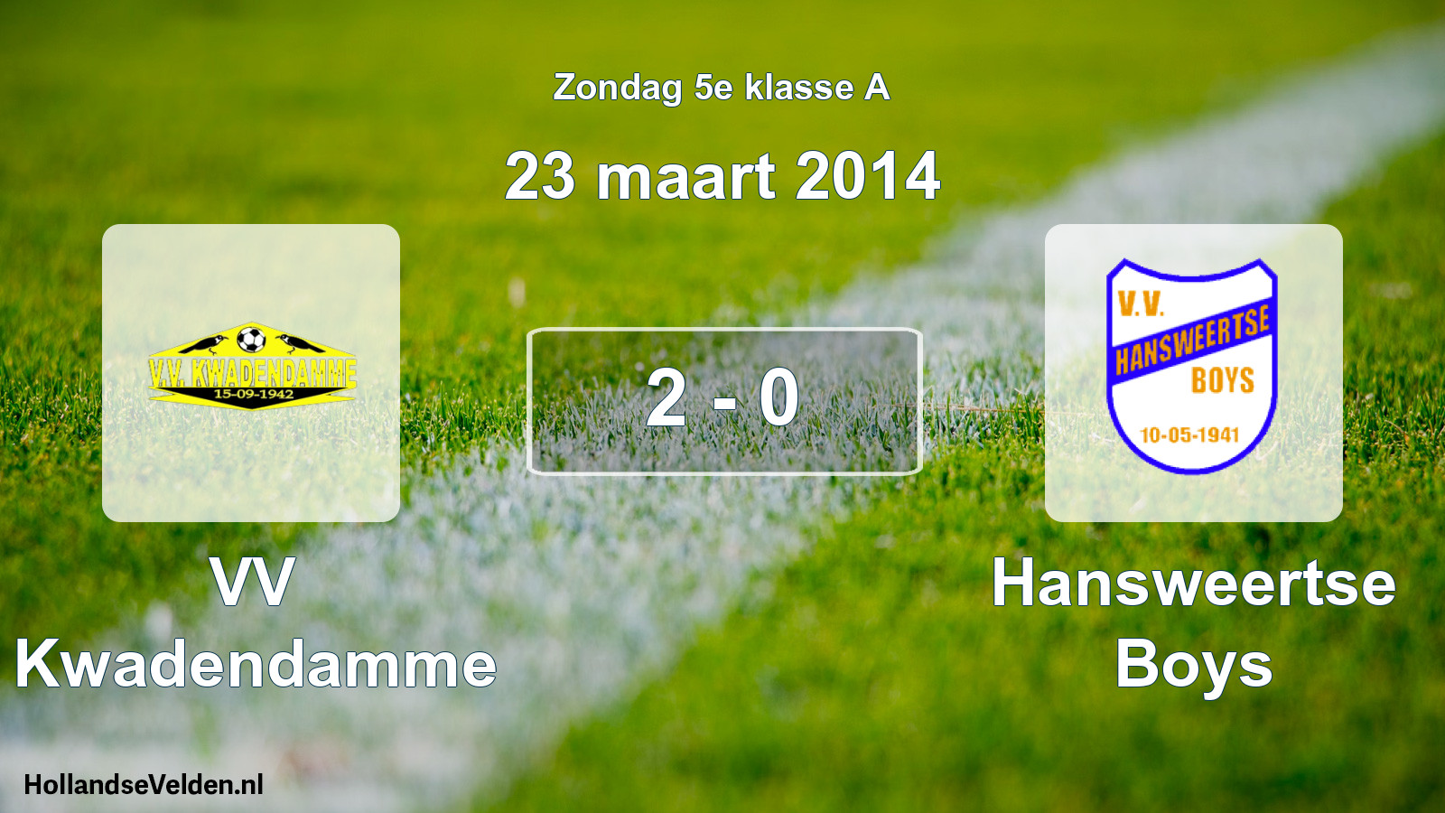 Total number of matches played: VV Kwadendamme - Hansweertse Boys 2 - 0 (23 March 2014)