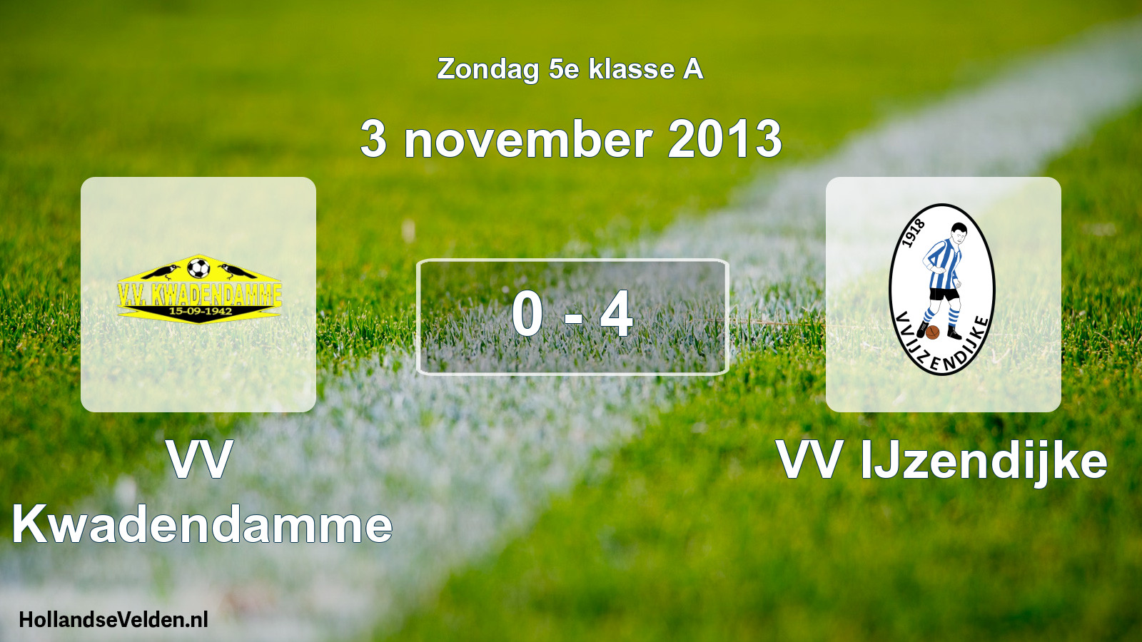 Total number of matches played: VV Kwadendamme - VV IJzendijke 0 - 4 (3 November 2013)