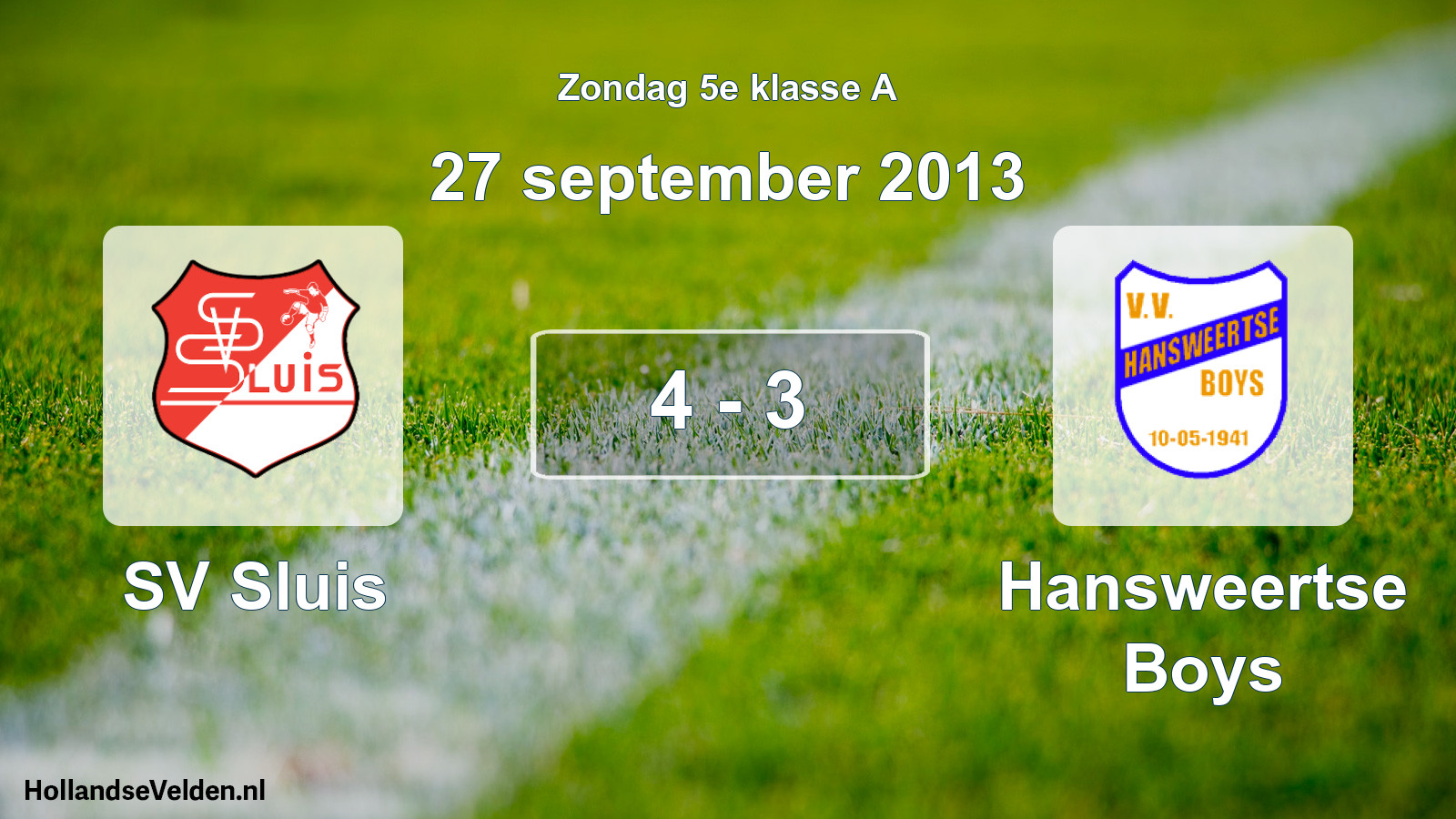Total number of matches played: SV Sluis - Hansweertse Boys 4 - 3 (27 September 2013)
