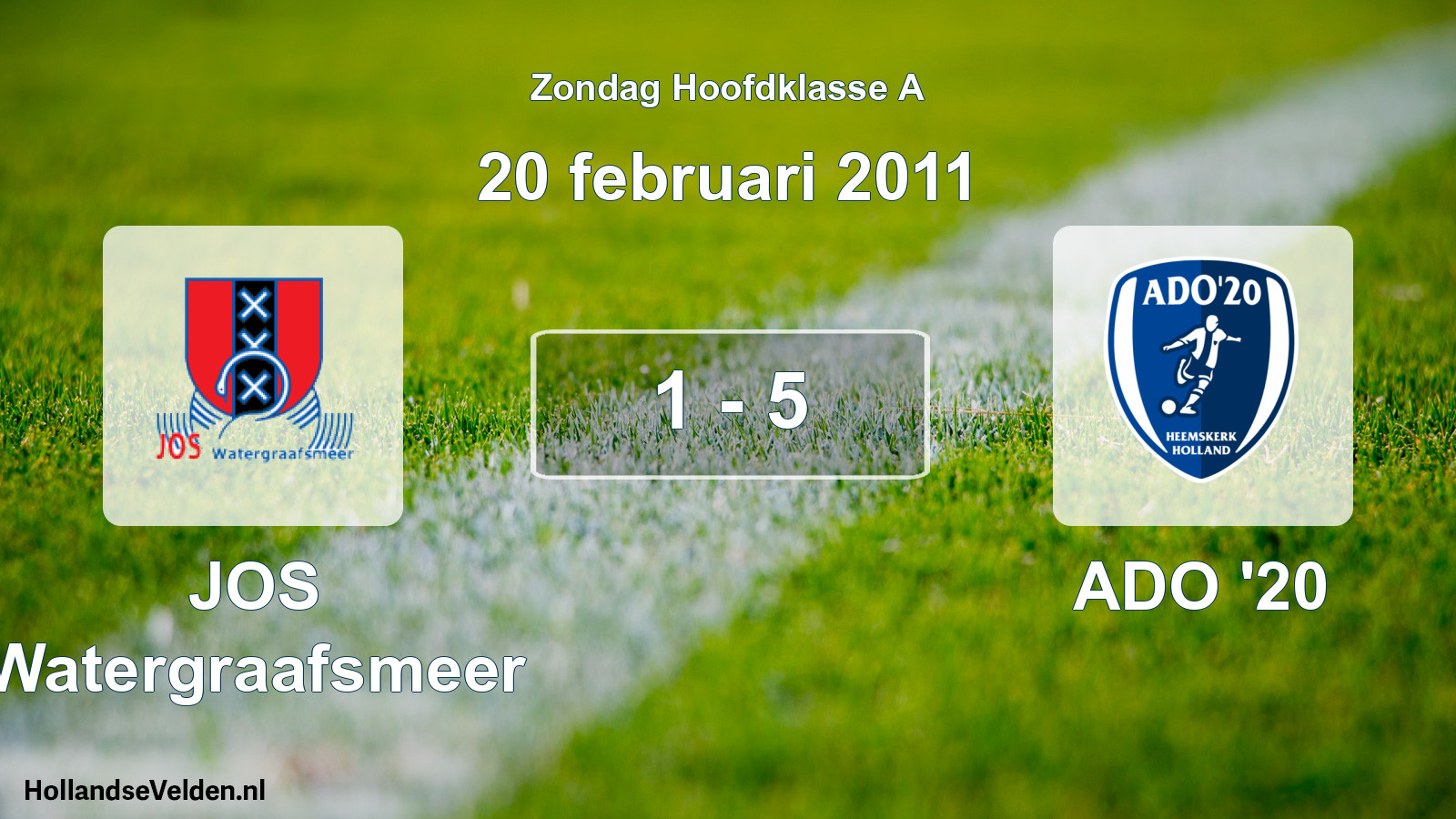 Total number of matches played: JOS Watergraafsmeer - ADO '20 1 - 5 (20 February 2011)