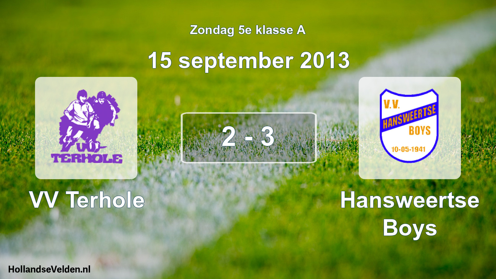 Total number of matches played: VV Terhole - Hansweertse Boys 2 - 3 (15 September 2013)