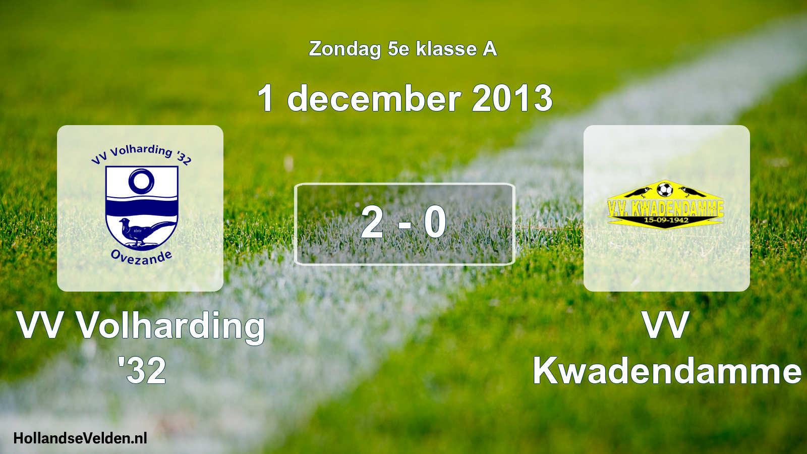 Total number of matches played: VV Volharding '32 - VV Kwadendamme 2 - 0 (1 December 2013)