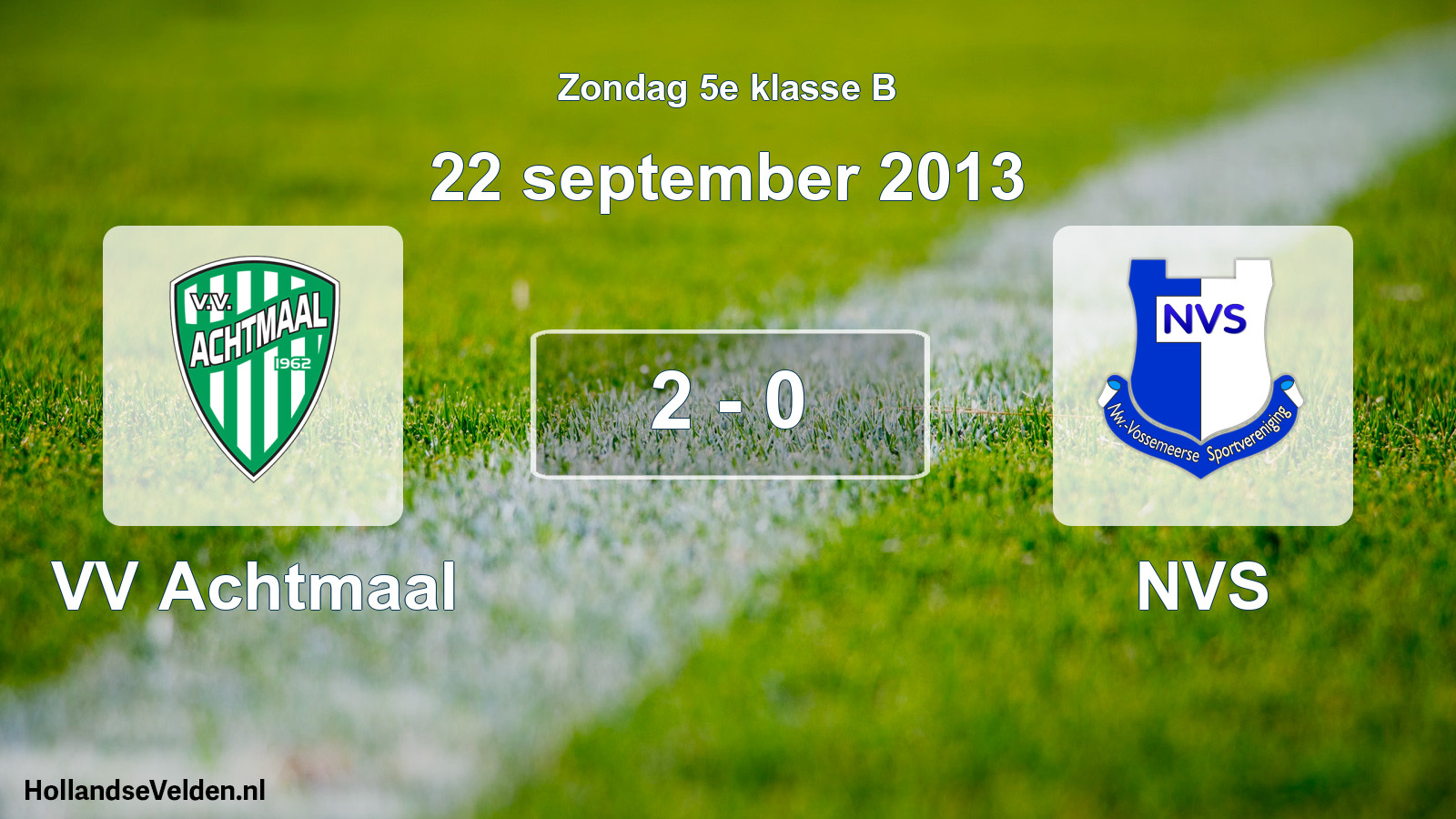 Total number of matches played: VV Achtmaal - NVS 2 - 0 (22 September 2013)