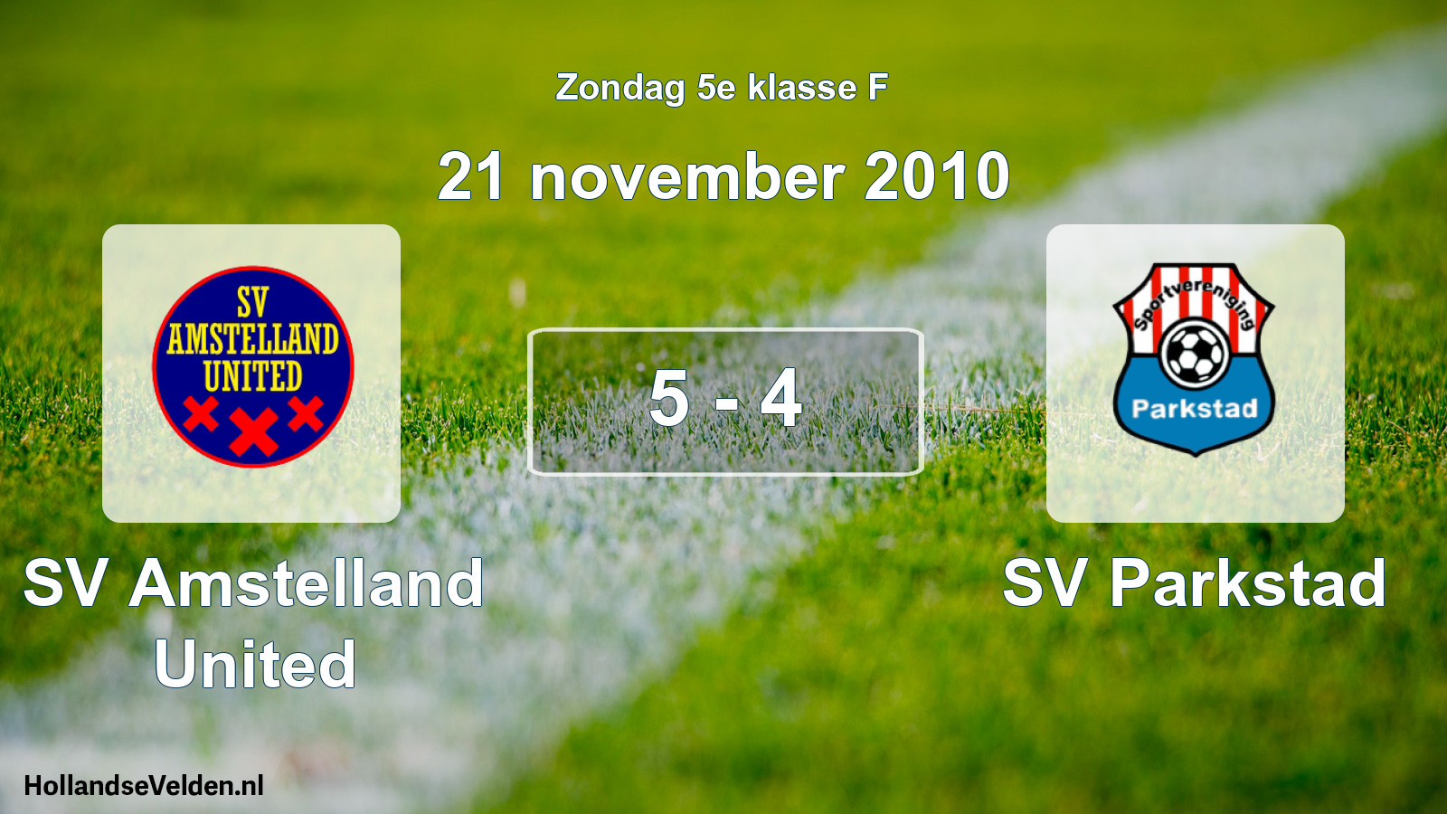 Total number of matches played: SV Amstelland United - SV Parkstad 5 - 4 (21 November 2010)