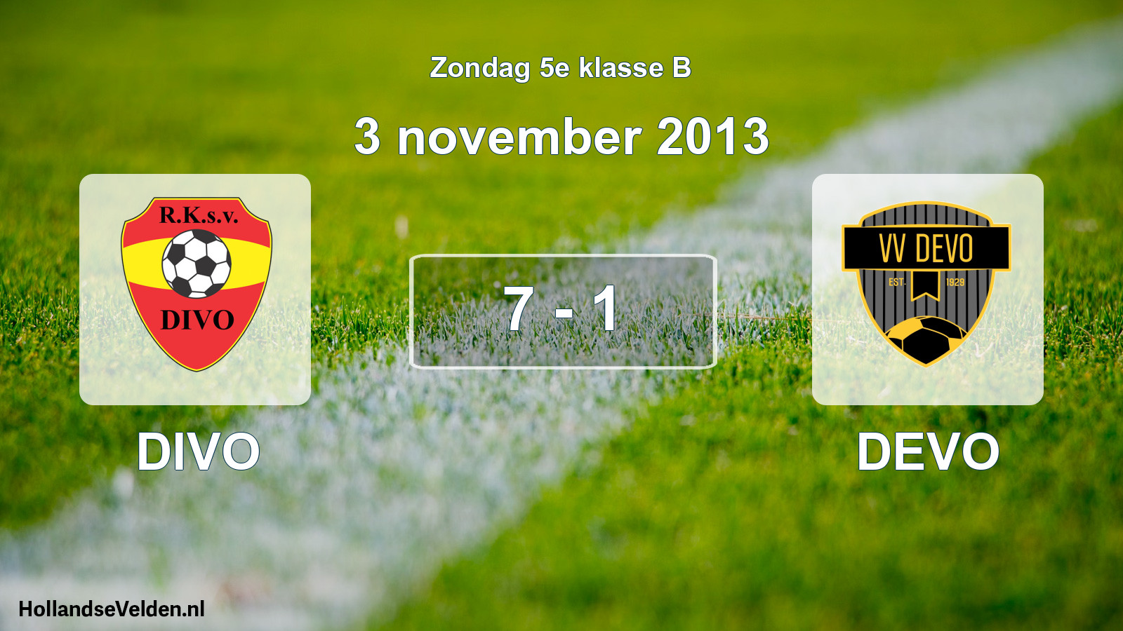 Total number of matches played: DIVO - DEVO 7 - 1 (3 November 2013)