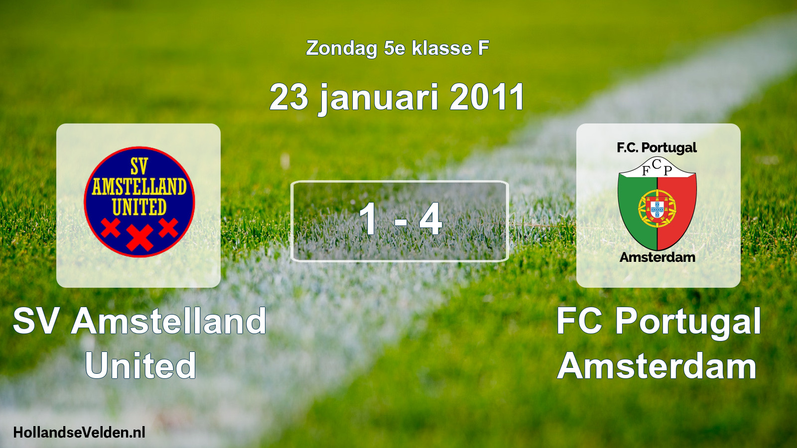 Total number of matches played: SV Amstelland United - FC Portugal Amsterdam 1 - 4 (23 January 2011)