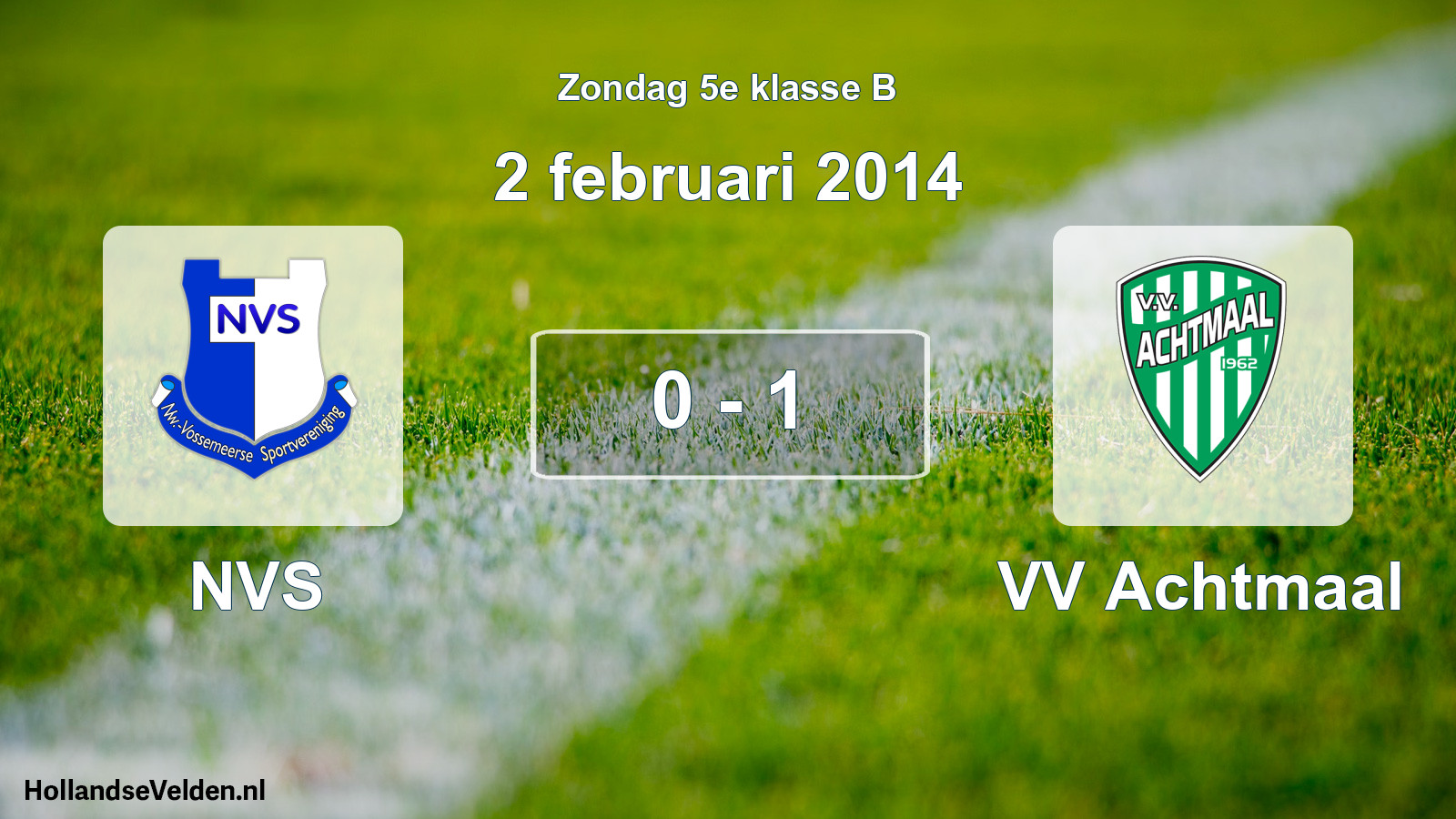 Total number of matches played: NVS - VV Achtmaal 0 - 1 (2 February 2014)