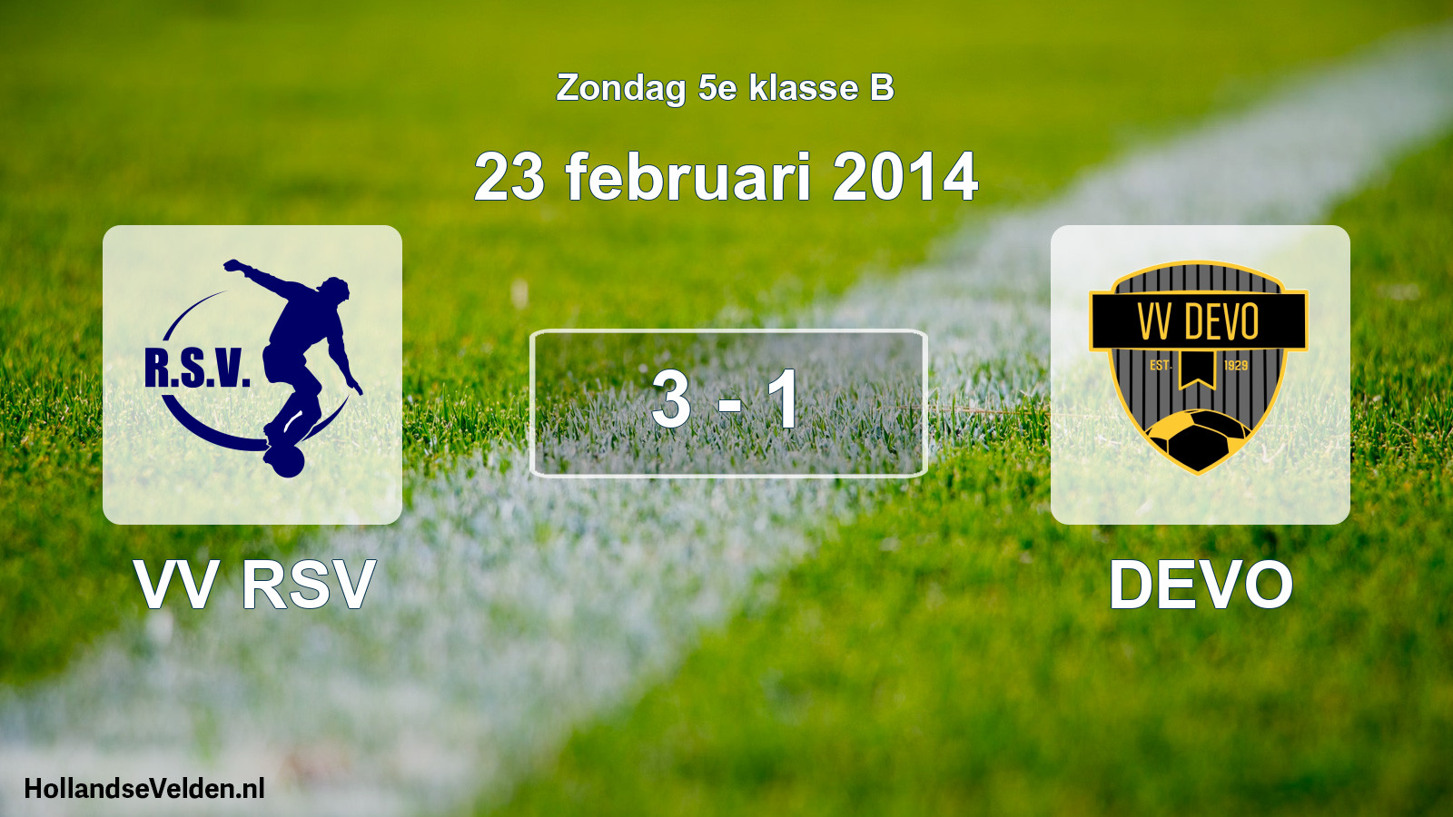 Total number of matches played: VV RSV - DEVO 3 - 1 (23 February 2014)