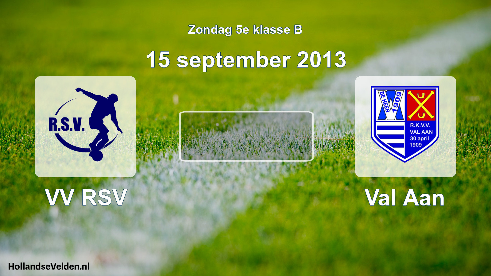Scheduled Match: VV RSV - Val Aan (15 September 2013)