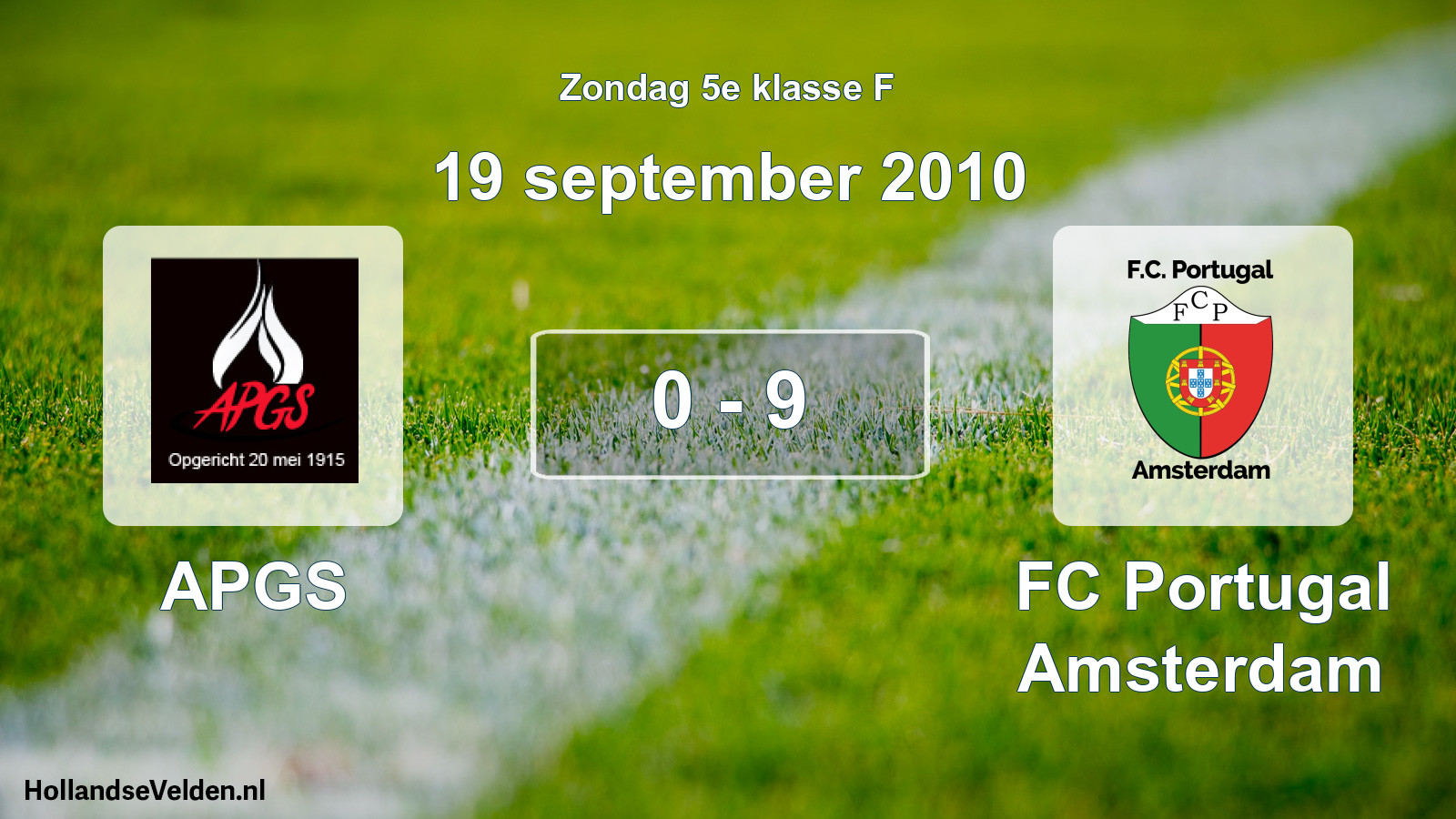 Total number of matches played: APGS - FC Portugal Amsterdam 0 - 9 (19 September 2010)