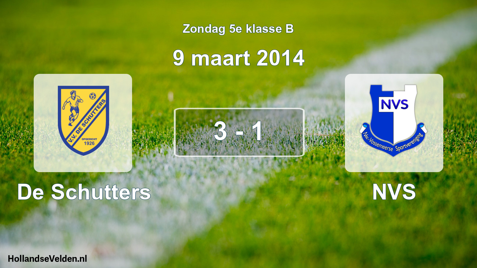 Total number of matches played: De Schutters - NVS 3 - 1 (9 March 2014)
