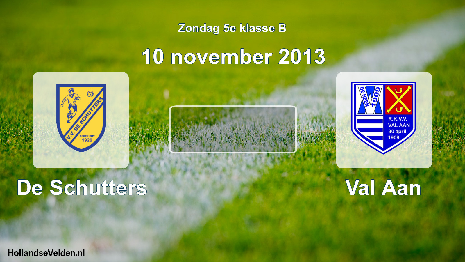 Scheduled Match: De Schutters - Val Aan (10 November 2013)