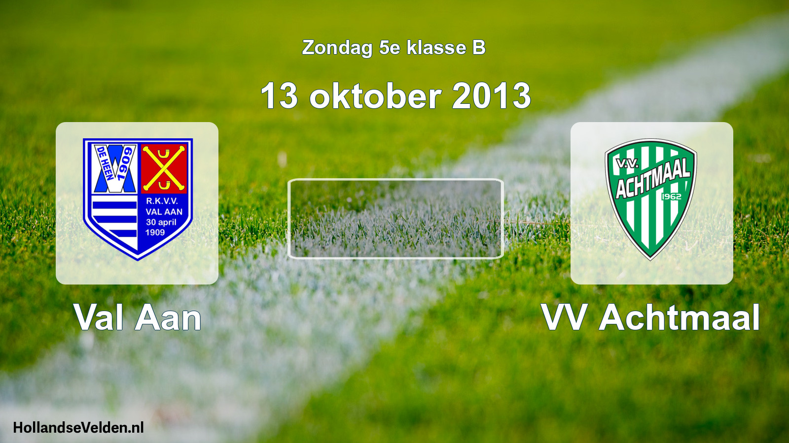 Scheduled Match: Val Aan - VV Achtmaal (13 October 2013)