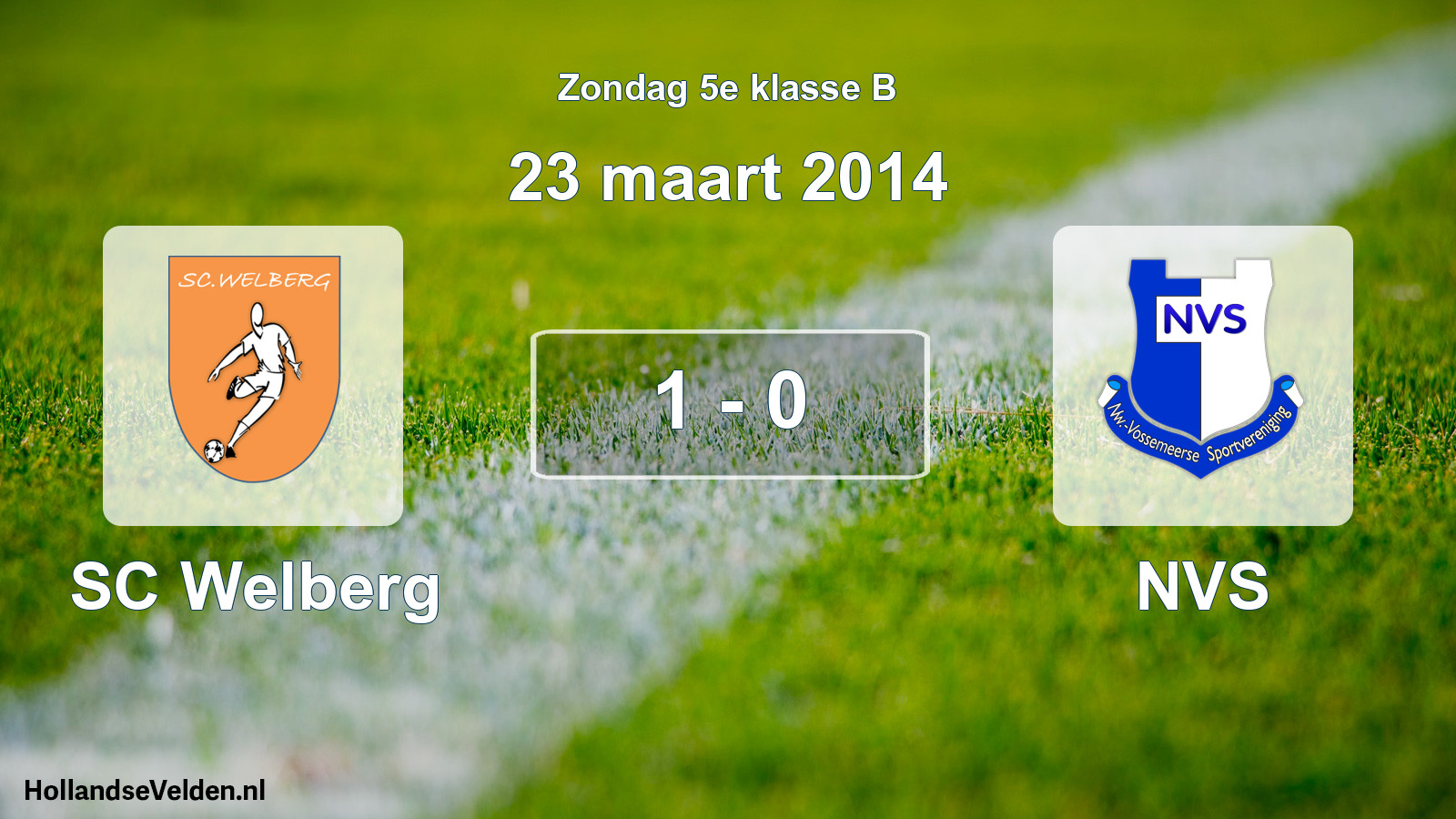 Total number of matches played: SC Welberg - NVS 1 - 0 (23 March 2014)