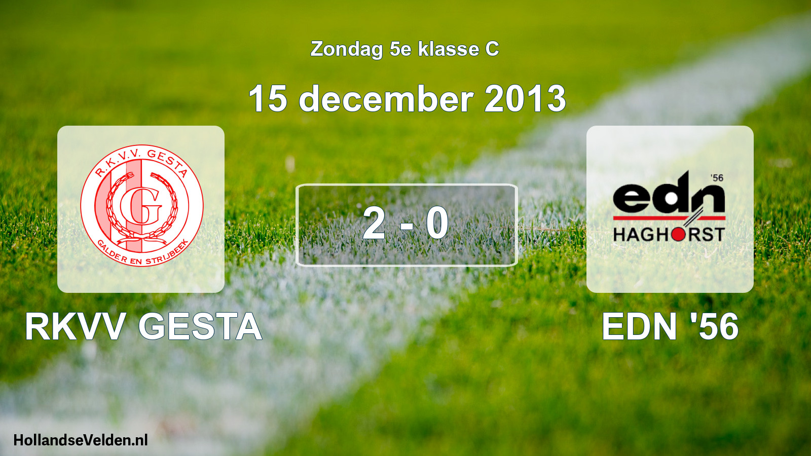 Total number of matches played: RKVV GESTA - EDN '56 2 - 0 (15 December 2013)