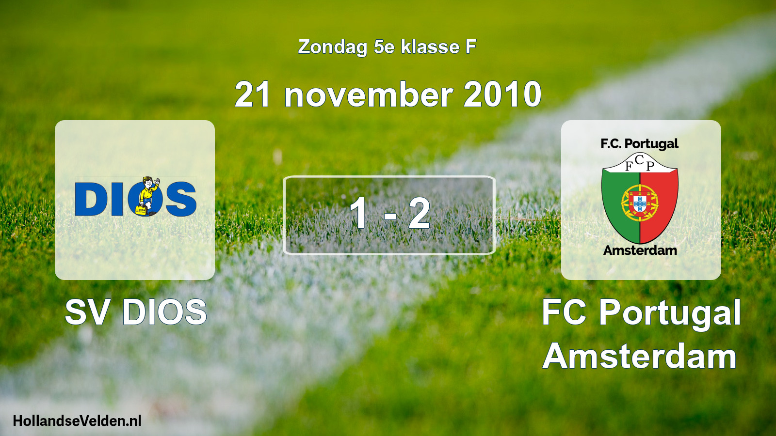 Total number of matches played: SV DIOS - FC Portugal Amsterdam 1 - 2 (21 November 2010)