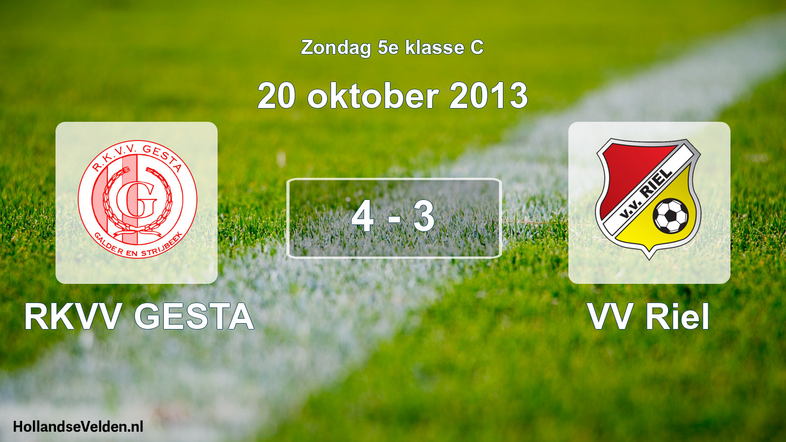 Total number of matches played: RKVV GESTA - VV Riel 4 - 3 (20 October 2013)