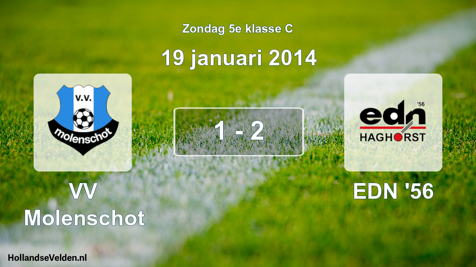 Total number of matches played: VV Molenschot - EDN '56 1 - 2 (19 January 2014)