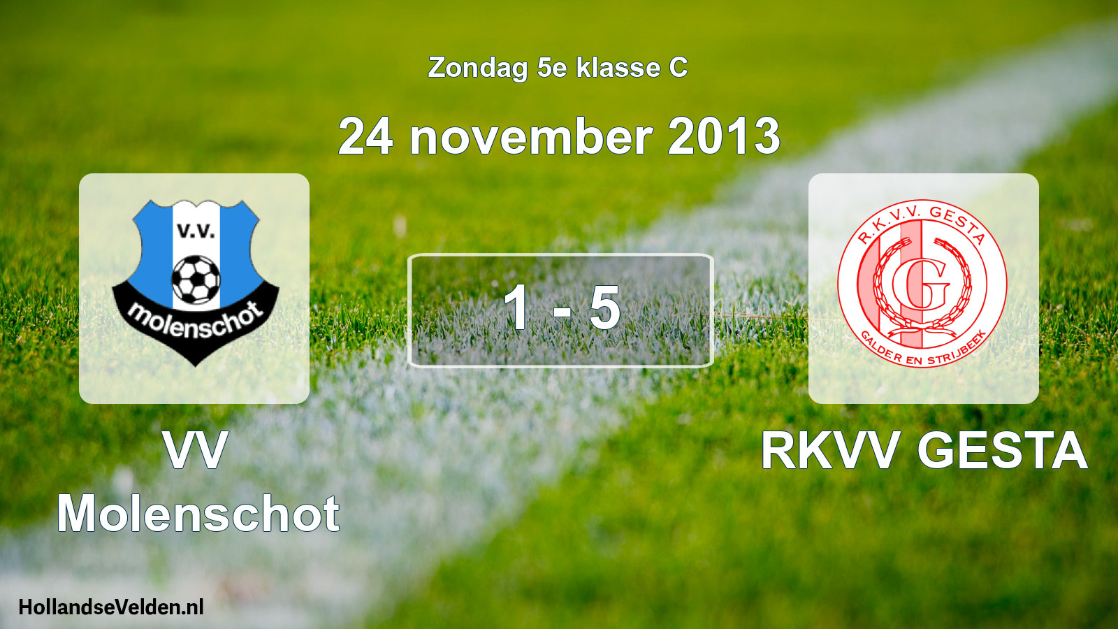 Total number of matches played: VV Molenschot - RKVV GESTA 1 - 5 (24 November 2013)