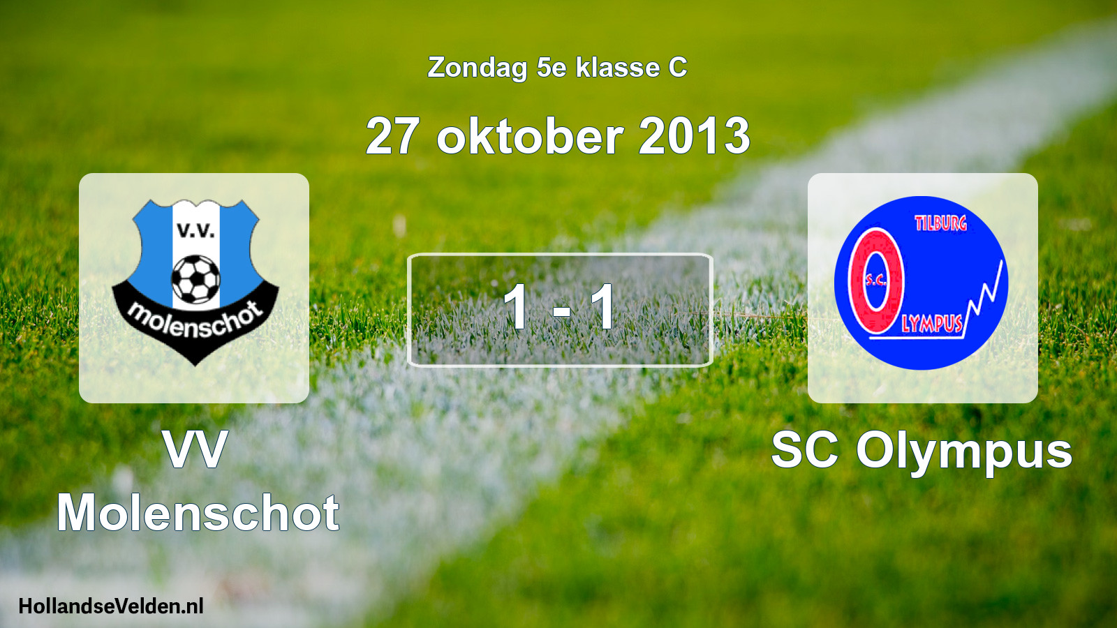 Total number of matches played: VV Molenschot - SC Olympus 1 - 1 (27 October 2013)