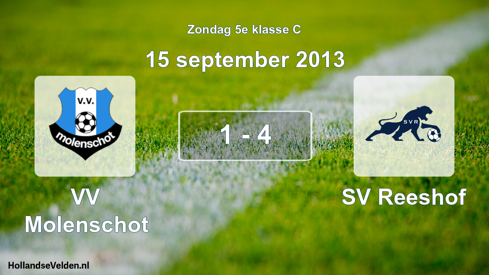 Total number of matches played: VV Molenschot - SV Reeshof 1 - 4 (15 September 2013)