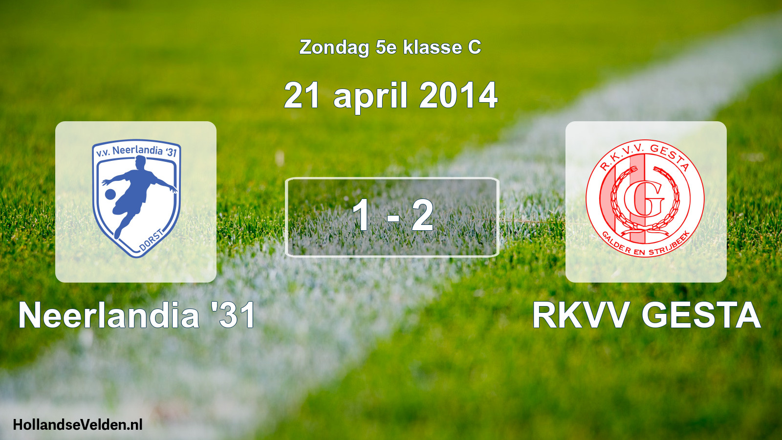 Total number of matches played: Neerlandia '31 - RKVV GESTA 1 - 2 (21 April 2014)