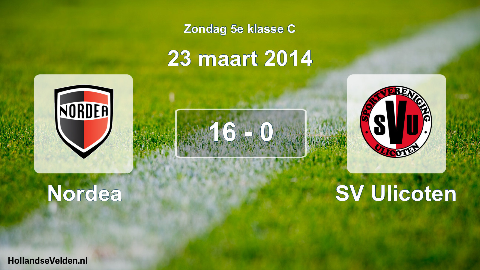 Total number of matches played: Nordea - SV Ulicoten 16 - 0 (23 March 2014)