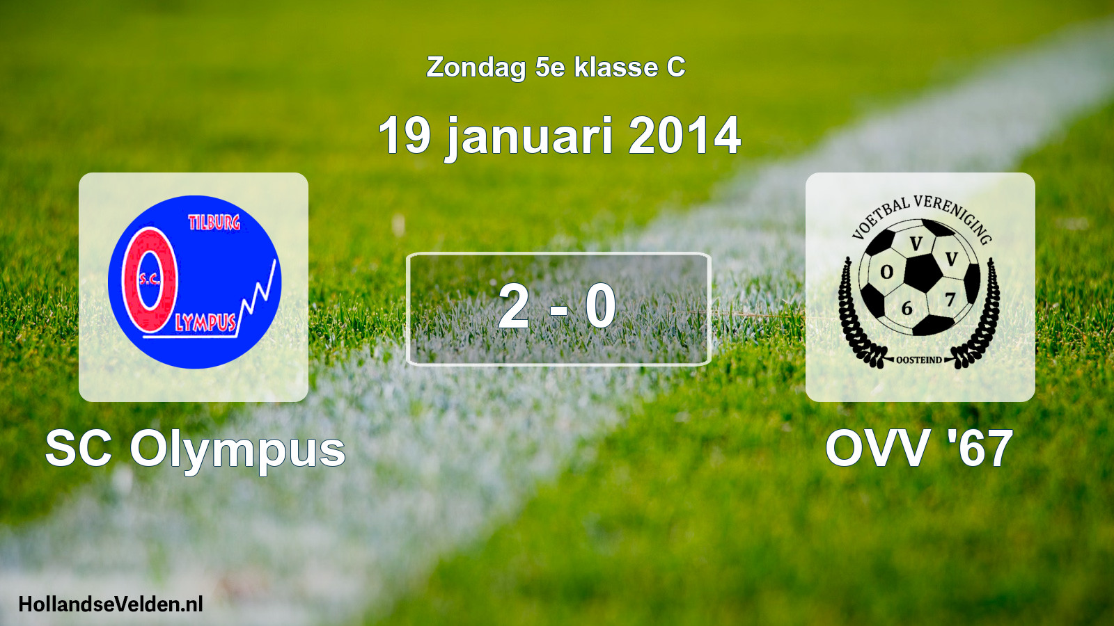 Total number of matches played: SC Olympus - OVV '67 2 - 0 (19 January 2014)