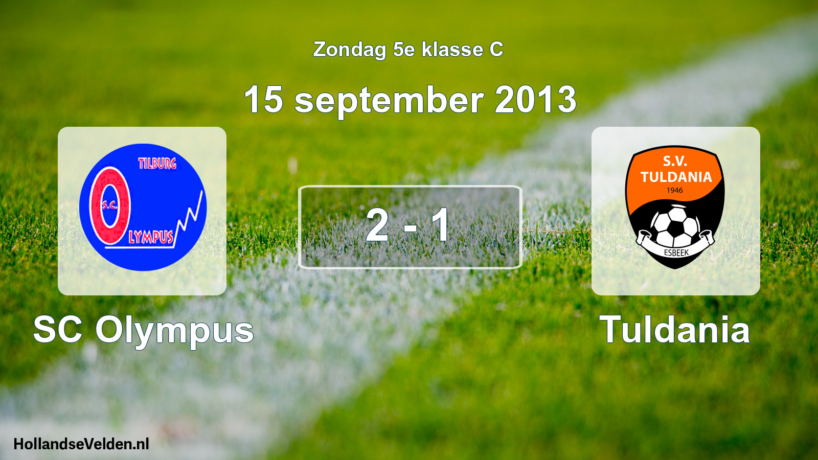 Total number of matches played: SC Olympus - Tuldania 2 - 1 (15 September 2013)