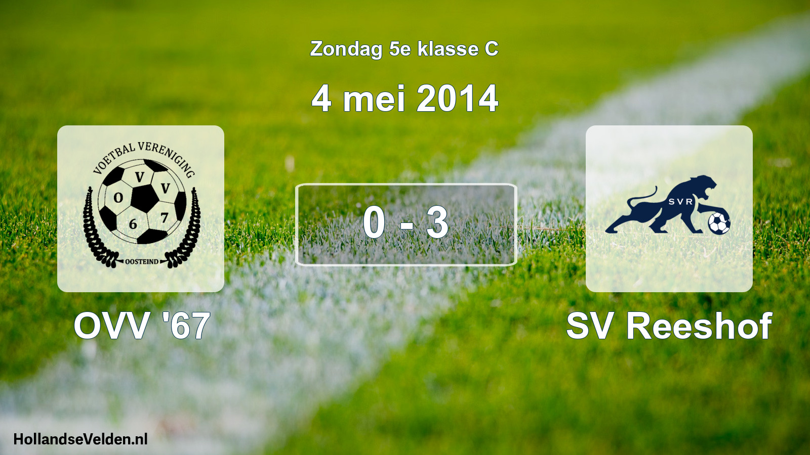 Total number of matches played: OVV '67 - SV Reeshof 0 - 3 (4 May 2014)
