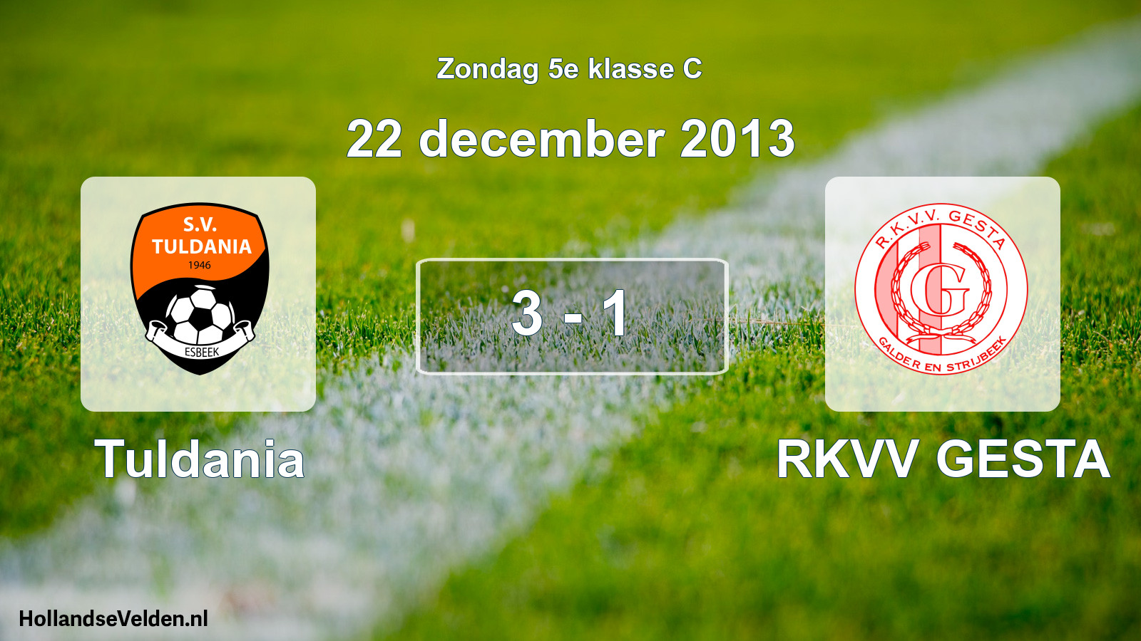 Total number of matches played: Tuldania - RKVV GESTA 3 - 1 (22 December 2013)