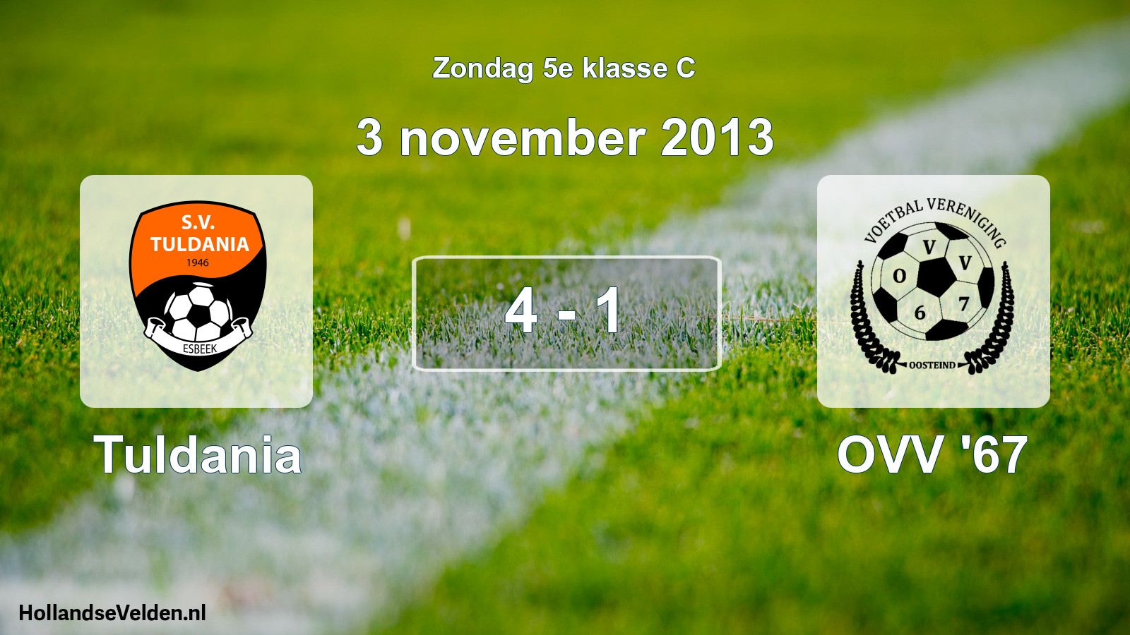 Total number of matches played: Tuldania - OVV '67 4 - 1 (3 November 2013)
