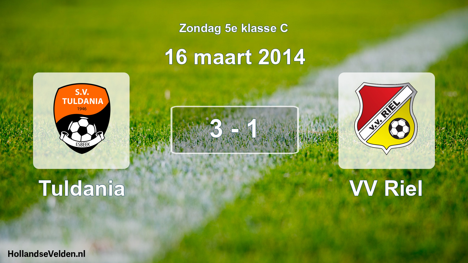 Total number of matches played: Tuldania - VV Riel 3 - 1 (16 March 2014)