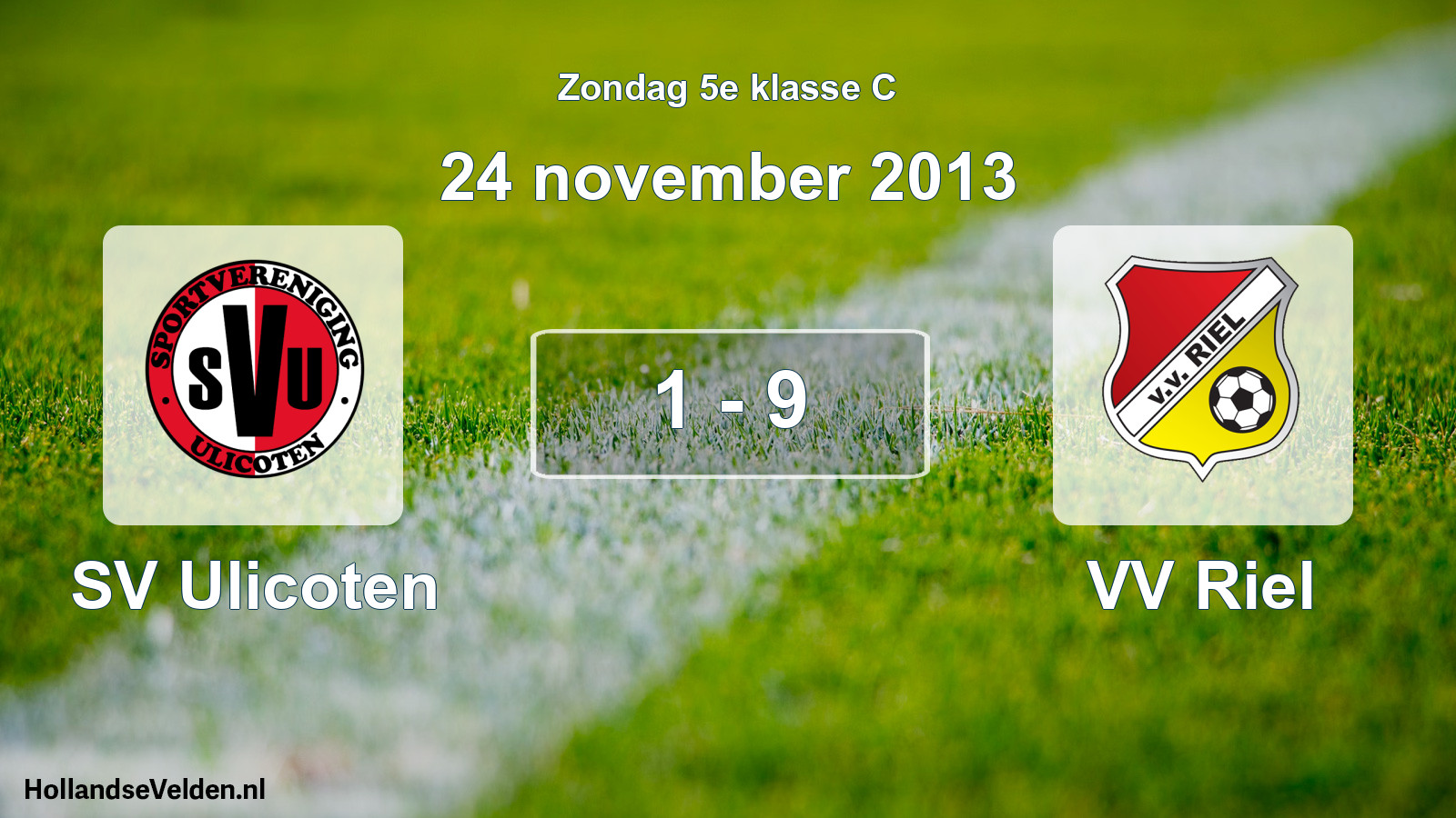 Total number of matches played: SV Ulicoten - VV Riel 1 - 9 (24 November 2013)