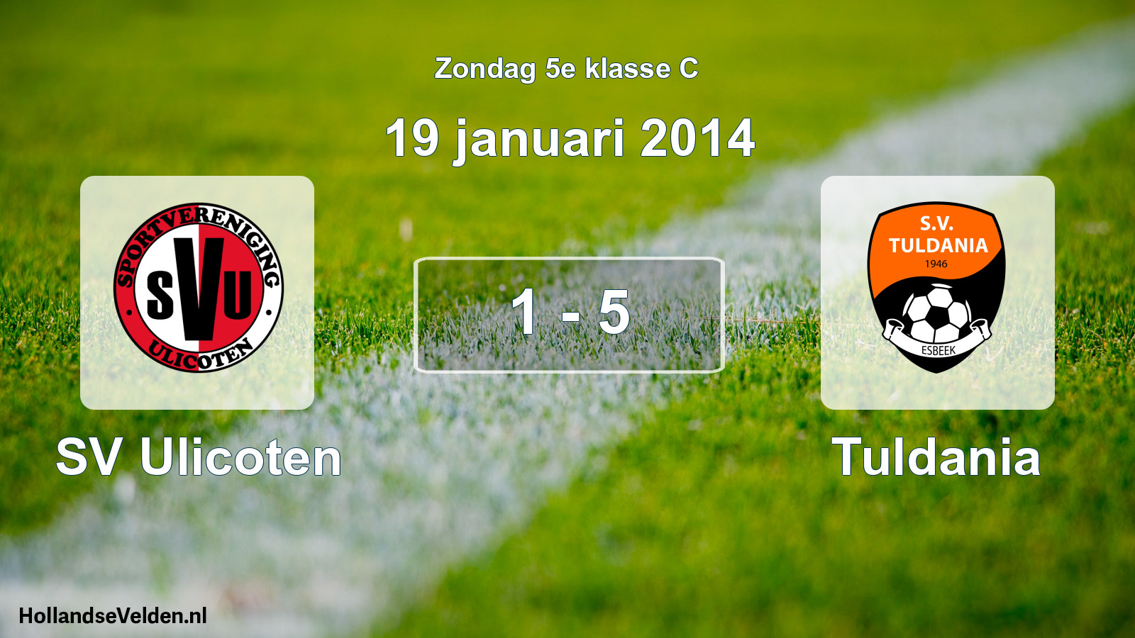 Total number of matches played: SV Ulicoten - Tuldania 1 - 5 (19 January 2014)