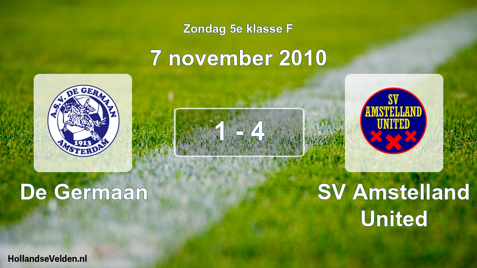 Total number of matches played: De Germaan - SV Amstelland United 1 - 4 (7 November 2010)