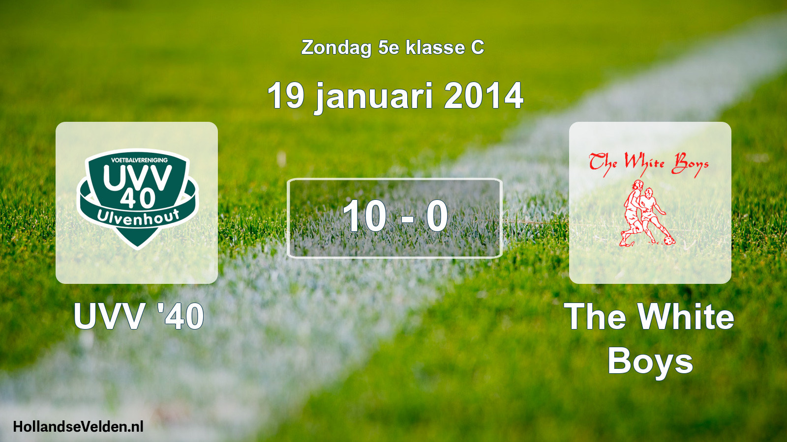 Total number of matches played: UVV '40 - The White Boys 10 - 0 (19 January 2014)