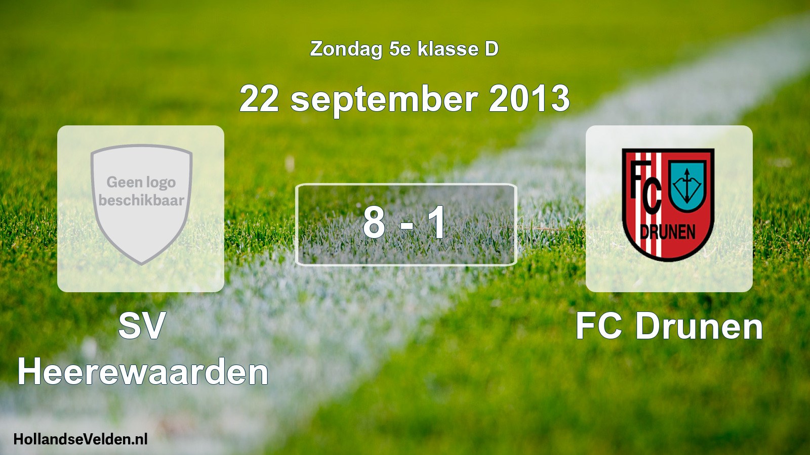 Total number of matches played: SV Heerewaarden - FC Drunen 8 - 1 (22 September 2013)