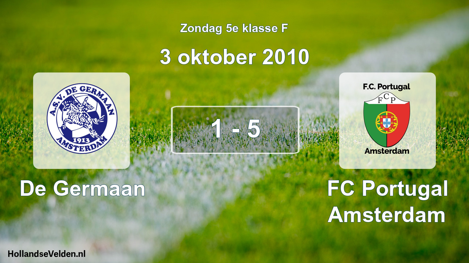 Total number of matches played: De Germaan - FC Portugal Amsterdam 1 - 5 (3 October 2010)