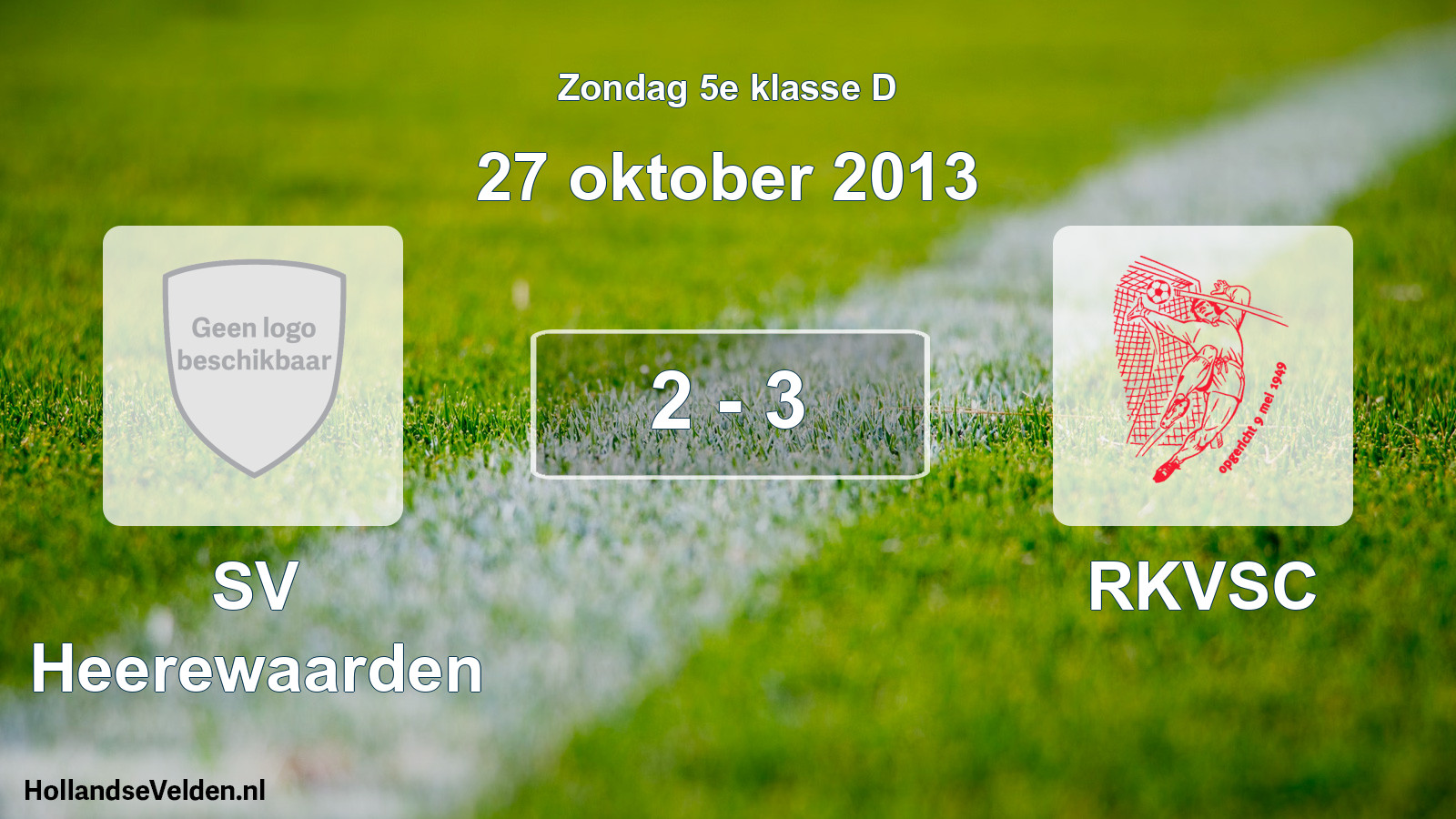 Total number of matches played: SV Heerewaarden - RKVSC 2 - 3 (27 October 2013)