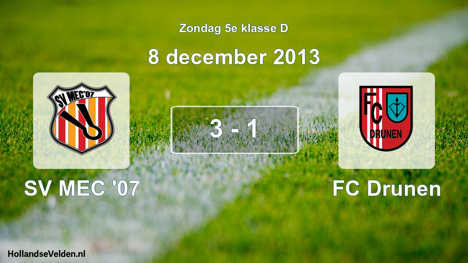 Total number of matches played: SV MEC '07 - FC Drunen 3 - 1 (8 December 2013)