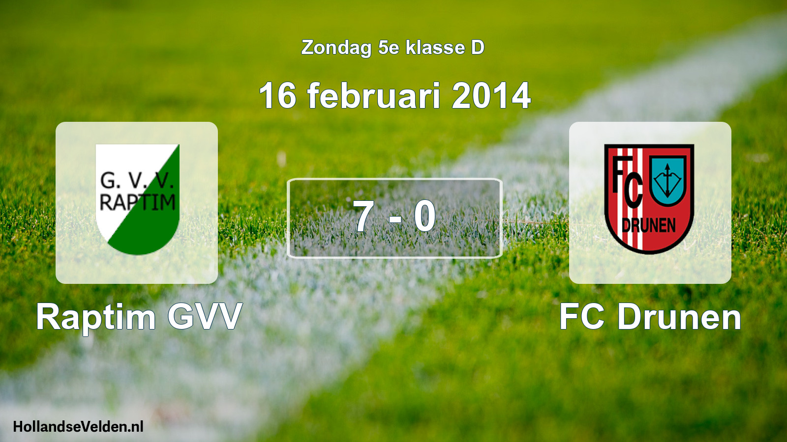 Total number of matches played: Raptim GVV - FC Drunen 7 - 0 (16 February 2014)