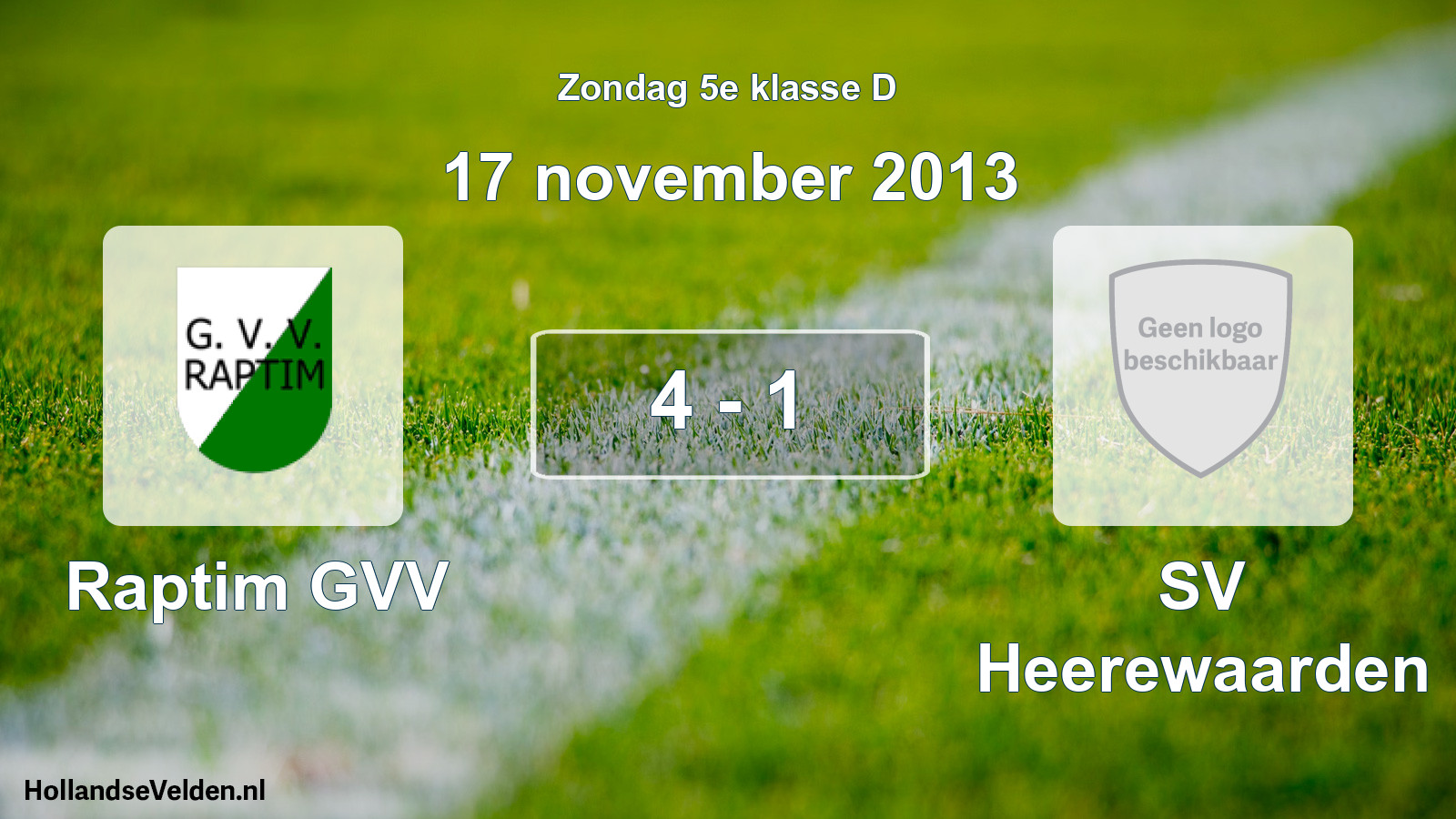 Total number of matches played: Raptim GVV - SV Heerewaarden 4 - 1 (17 November 2013)