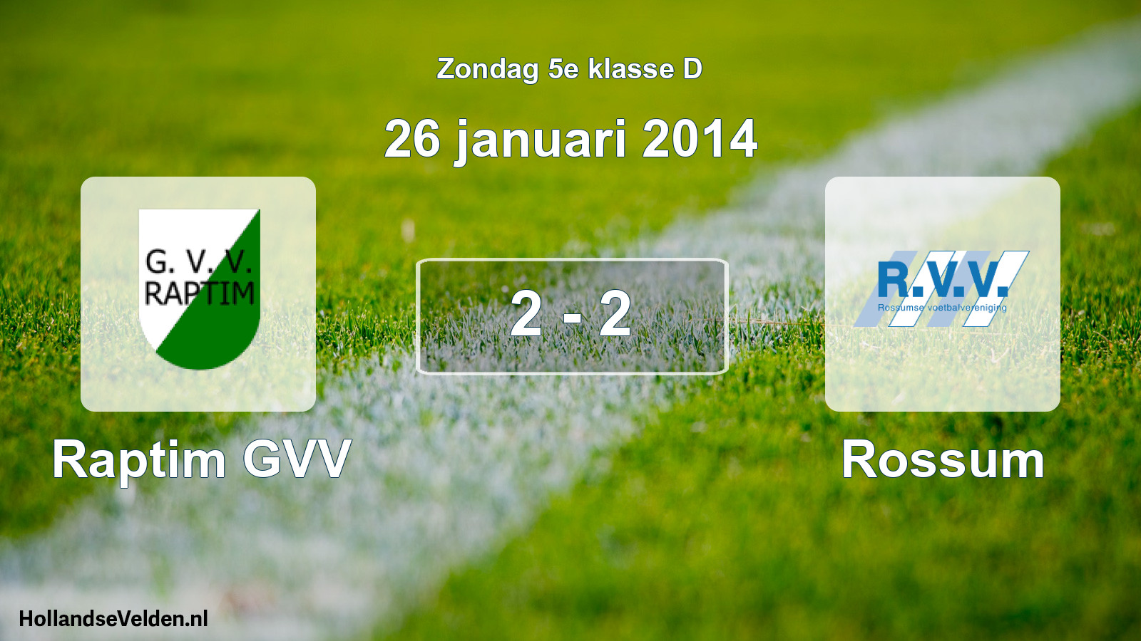 Total number of matches played: Raptim GVV - Rossum 2 - 2 (26 January 2014)