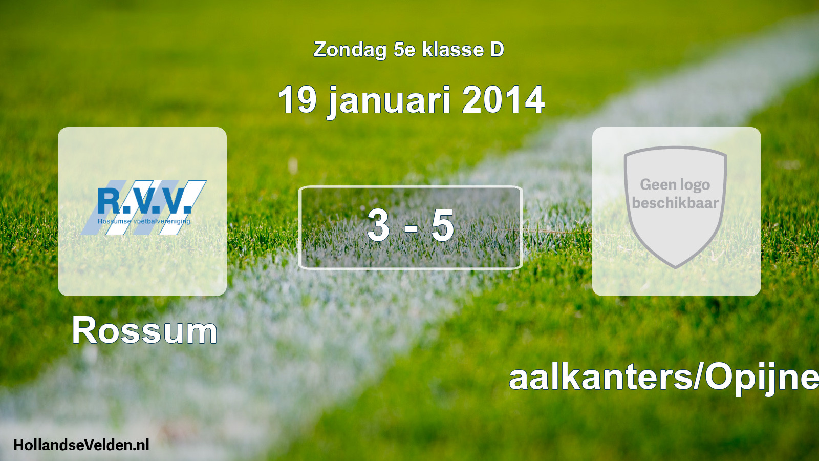Total number of matches played: Rossum - Waalkanters/Opijnen 3 - 5 (19 January 2014)