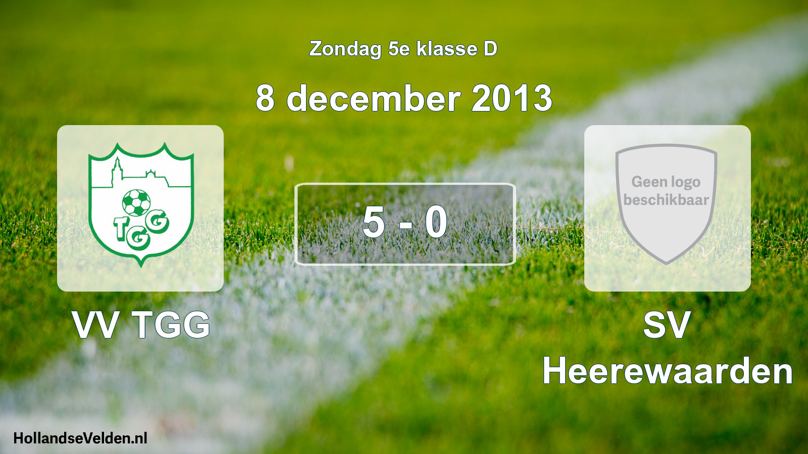 Total number of matches played: VV TGG - SV Heerewaarden 5 - 0 (8 December 2013)