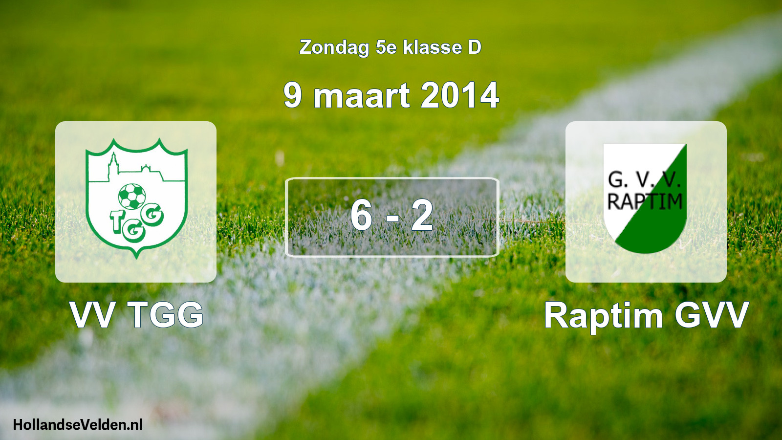 Total number of matches played: VV TGG - Raptim GVV 6 - 2 (9 March 2014)