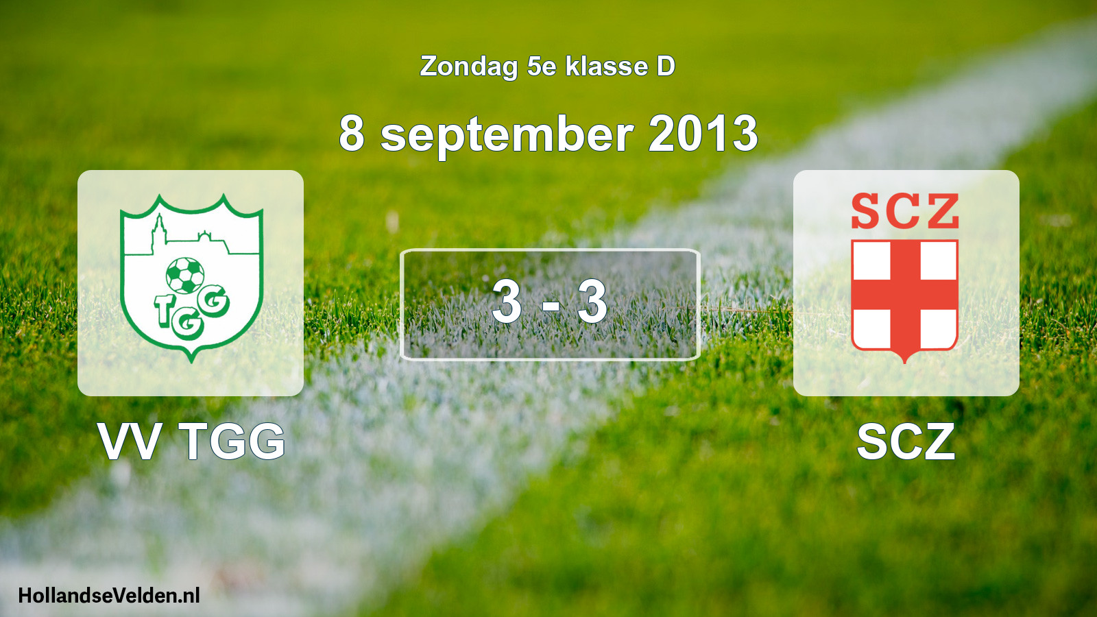 Total number of matches played: VV TGG - SCZ 3 - 3 (8 September 2013)